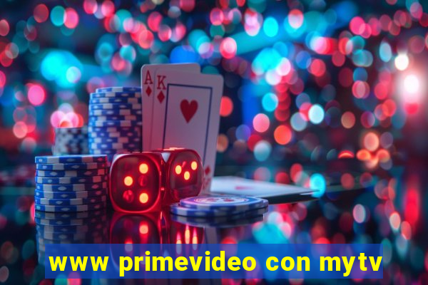 www primevideo con mytv